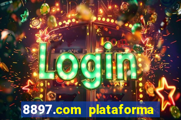 8897.com plataforma de jogos